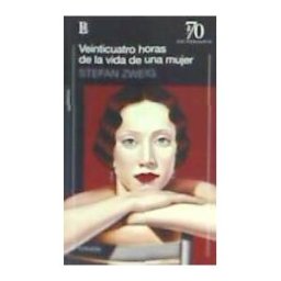 EDITORIAL LOSADA Veinticuatro Horas De La Vida De Una Mujer