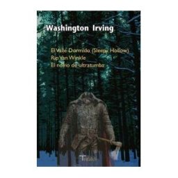 Trifaldi El Valle Dormido (sleepy Hollow), Rip Van Winkle, El Novio De Ultratumba