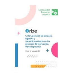 Editorial CEP (sead0171). C.30 Operarios De Almacén, Logística Y Aprovisionamiento En Los Procesos De Fabricación. Parte Específica