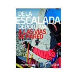 DESNIVEL De La Escalada Deportiva A Las Vías De Pared