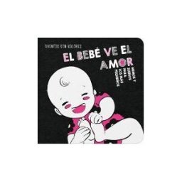 Cuentos con Valores El Bebé Ve El Amor