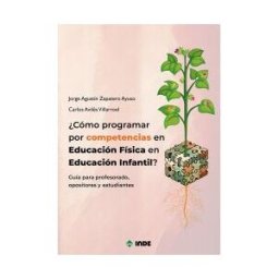 Editorial INDE cómo Programar Por Competencias En Educación Física En Educación Infantil?