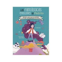 Babidi-Bú Las Fantásticas Emociones De Pedrito: Historietas Llenas De Ideas Para Identificar Las Emociones Y Así Convertirlas En Tus