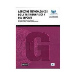 Editum. Ediciones de la Universidad de Murcia Aspectos Metodológicos De La Actividad Física Y Del Deporte