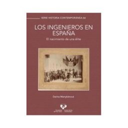 Universidad del País Vasco Los Ingenieros En España. El Nacimiento De Una élite
