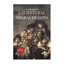 Editorial Tecnos Goya. Las Pinturas Negras