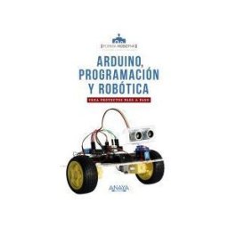 ANAYA MULTIMEDIA Arduino, Programación Y Robótica