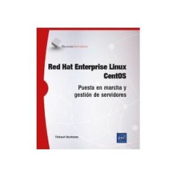Ediciones ENI Red Hat Enterprise Linux - Centos