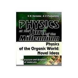 Physics At The Turn Of The Millenium. Physics Of The Organic World: Novel Ideas