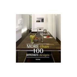 Instituto Monsa de Ediciones, S.A. More Than 100 Kitchen Designs