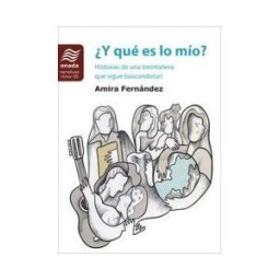 Onada Edicions SL y Qué Es Lo Mío? Historias De Una Treintañera Que Sigue Buscando(se)