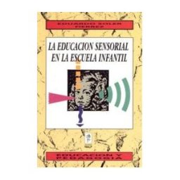 Ediciones Rialp, S.A. La Educación Sensorial En La Escuela Infantil
