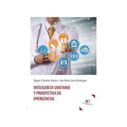 Europa Ediciones Inteligencia Sanitaria Y Prospectivas En Emergencias