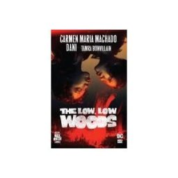 D C COMICS The Low, Low Woods (hill House Comics)