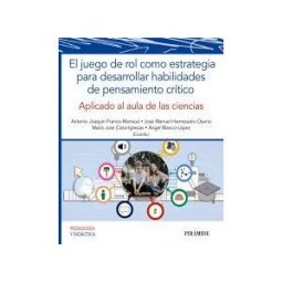 Ediciones Pirámide El Juego De Rol Como Estrategia Para Desarrollar Habilidades De Pensamiento Crítico