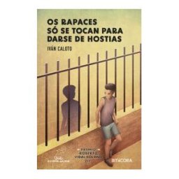 Editorial Galaxia, S.A. Os Rapaces Só Se Tocan Para Darse De Hostias: Premio Roberto Vidal Bolaño 2025