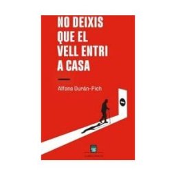 Parcir Edicions Selectes No Deixis Que El Vell Entri A Casa