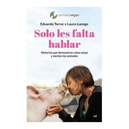 Ediciones Martínez Roca Solo Les Falta Hablar