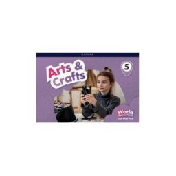Oxford University Press España, S.A. World Connections Arts Crafts 5. Class Book