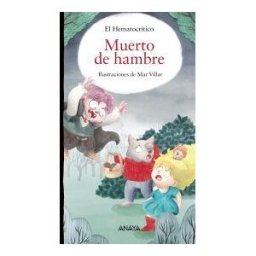 ANAYA INFANTIL Y JUVENIL Muerto De Hambre