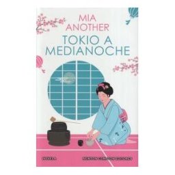 Newton Compton Editores Tokio A Medianoche. El Japón Más Seductor En Una Apasionante Historia De Amor.
