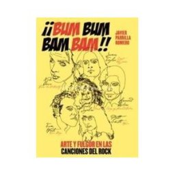 LENOIR EDICIONES bum Bum Bam Bam!! Arte Y Fulgor En Las Canciones Del Rock