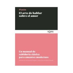 Ediciones Koan S.L. El Arte De Hablar Sobre El Amor