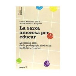 Editorial Octaedro, S.L. La Xarxa Amorosa Per Educar