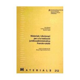 Servei de Publicacions de la Universitat Autnoma de Barcelona Materials I Diccionari Per A La Traducció Juridicoadministrativa Francs-catal