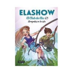 Destino Infantil Juvenil Elashow. El Club De Ela Top 3. Atrapados En La Isla