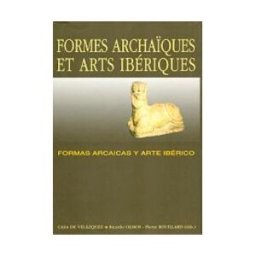 Casa de Velázquez Formes Archaques Et Arts Ibériques