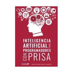 Universo de Letras Inteligencia Artificial Para Programadores Con Prisa