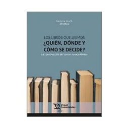 Tirant Humanidades Los Libros Que Leemos quién, Dónde Y Cómo Se Decide? La Construcción Del Canon No Académico