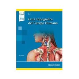 Editorial Médica Panamericana S.A. Guía Topográfica Del Cuerpo Humano (incluye Versión Digital)