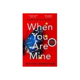 Little, Brown Book Group Limited When You Are Mine