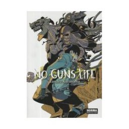 NORMA EDITORIAL (COMICS) No Guns Life 6