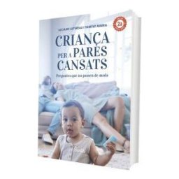 Marcombo Criana Per A Pares Cansats 2.a Edició