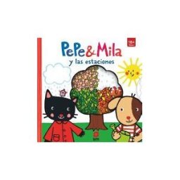 EDICIONES SM Pepe Y Mila Y Las Estaciones