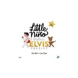 BANG EDICIONES Little Niño Descubre A Elvis