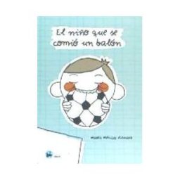 La Locomotora Editorial El Niño Que Se Comió Un Balón