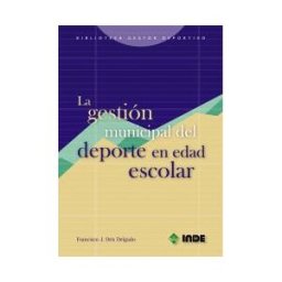 Editorial INDE La Gestión Municipal Del Deporte En Edad Escolar