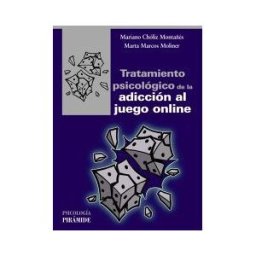 Ediciones Pirámide Tratamiento Psicológico De La Adicción Al Juego Online