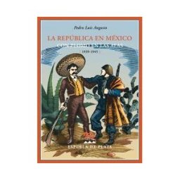 Ediciones Espuela de Plata La República En México