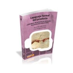 Documenta Universitaria Lenguaje Formal Del Producto : Análisis De La Forma En El Diseño De Productos Industriales
