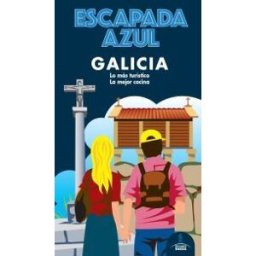 GUíAS AZULES DE ESPAñA, S.A. Escapada Azul Galicia