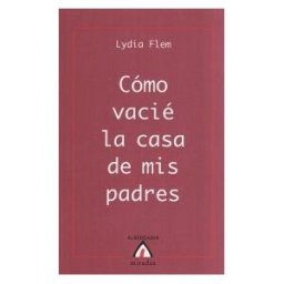 Alberdania Cómo Vacié La Casa De Mis Padres
