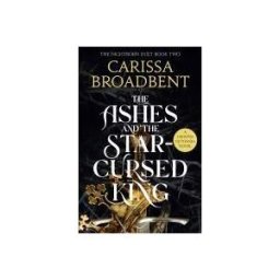 Pan Macmillan The Ashes And The Star-cursed King