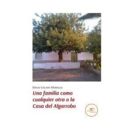 Europa Ediciones Una Familia Como Cualquier Otra O La Casa Del Algarrobo