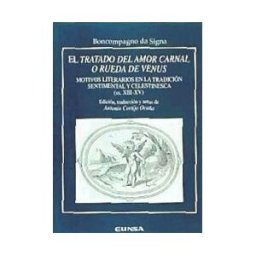 EUNSA. Ediciones Universidad de Navarra, S.A. Tratado Del Amor Carnal O Rueda De Venus