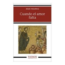 Ediciones Rialp, S.A. Cuando El Amor Falta